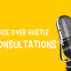 Voice over hustle consultations microphone